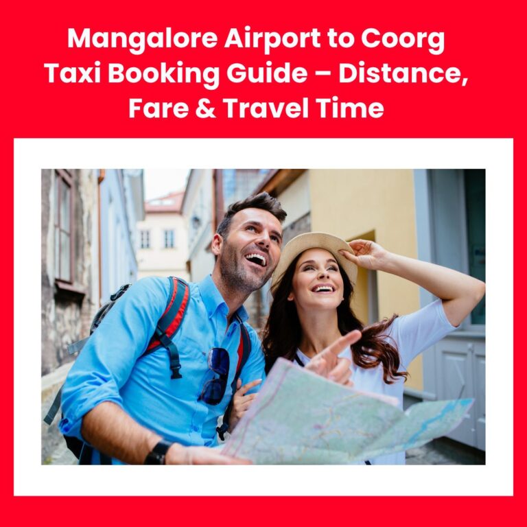 Mangalore Airport to Coorg Taxi Booking Guide – Distance, Fare & Travel Time