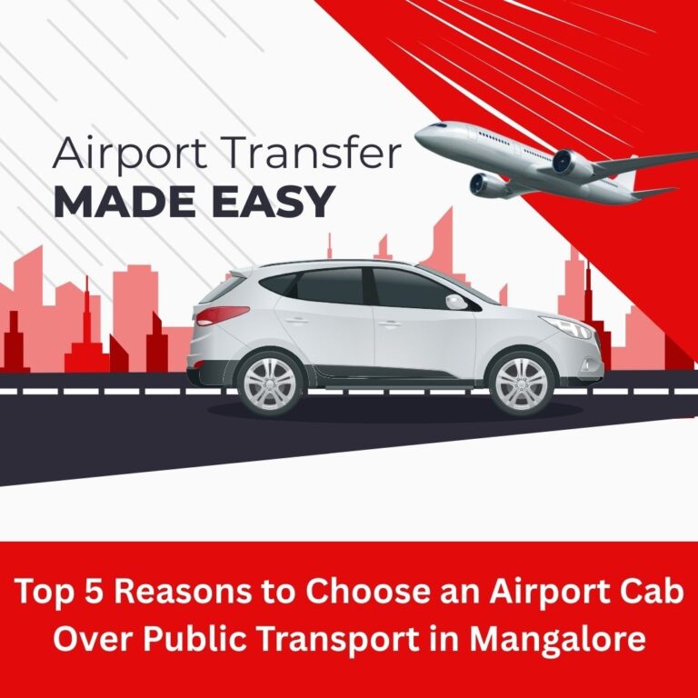 Top 5 Reasons to Choose an Airport Cab Over Public Transport in Mangalore