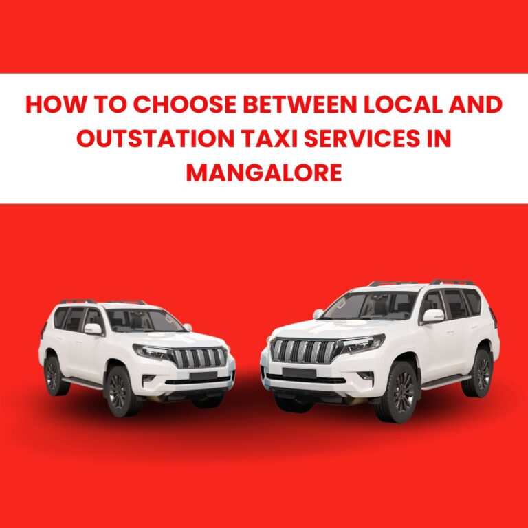 How to Choose Between Local and Outstation Taxi Services in Mangalore