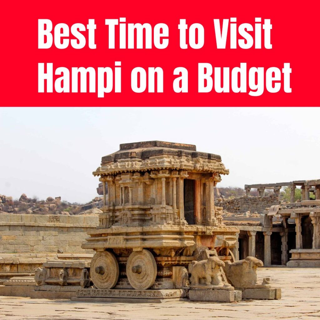 Best Time to Visit Hampi on a Budget