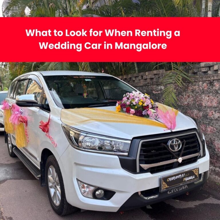 What to Look for When Renting a Wedding Car in Mangalore