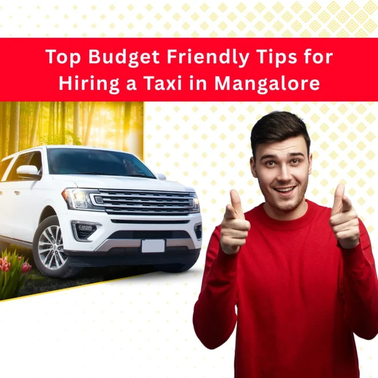 Top Budget Friendly Tips for Hiring a Taxi in Mangalore