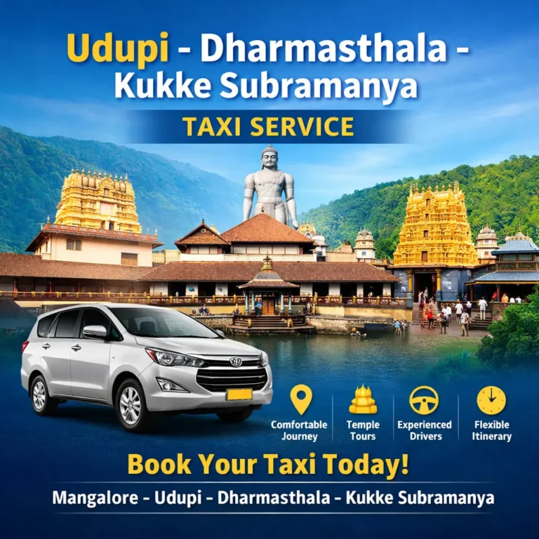 A Complete Guide to Visiting Udupi, Dharmasthala & Kukke Subramanya by Taxi