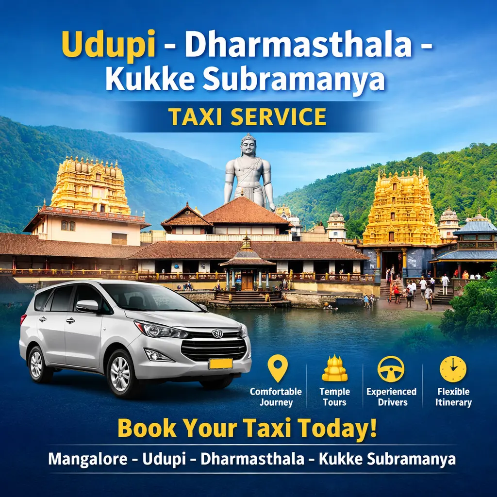 A Complete Guide to Visiting Udupi, Dharmasthala & Kukke Subramanya by Taxi